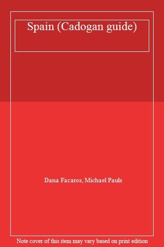 Spain By Dana Facaros, Michael Pauls. 9780946313693