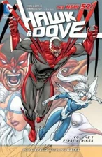 Hawk And Dove Vol. 1: First Strikes (The New 52) by Sterling Gates: New