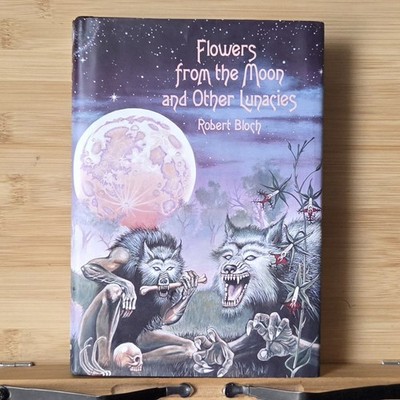 Flowers from the Moon and Other Lunacies, Robert Bloch, Ex-Library, Very Good