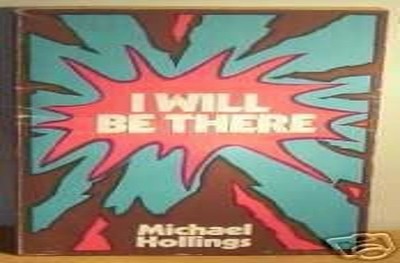 I Will Be There, Hollings, Michael