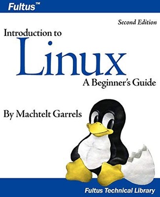 Introduction to Linux (Second Edition) (Fultus Technical Library