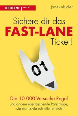 Sichere dir das Fast-Lane-Ticket! | James Altucher | 2021 | deutsch
