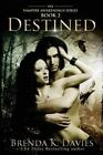 Vampire Awakenings: Destined 2 by Brenda K. Davies (2012, Paperback)