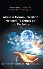 Wang Shilin | WIRELESS COMMUNICATION NETWORK TECHNOLOGY AND EVOLUTION | Buch