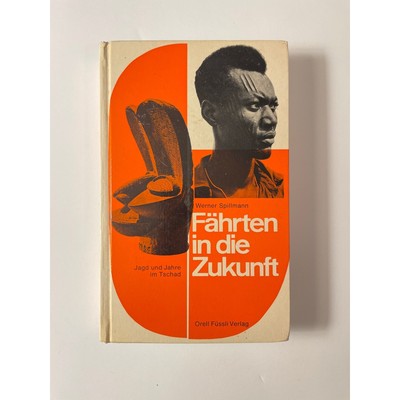 Fährten in die Zukunft / Werner Spillmann, 1971, Hardback, VERY GOOD
