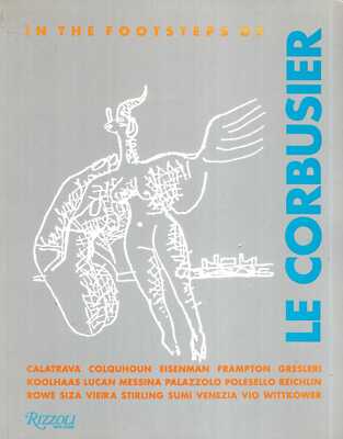 Palazzolo, Carlo & Vio, Riccardo (editors) IN THE FOOTSTEPS OF LE CORBUSIER Pape