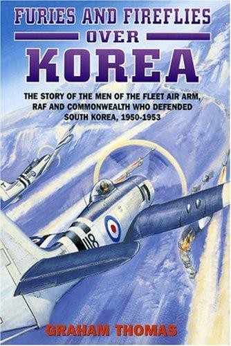 Furies and Fireflies: The Story of the Men and Machines... - Graham A. Thomas - Imagen 1 de 1