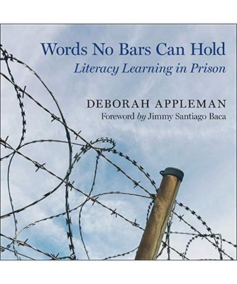 Words No Bars Can Hold: Literacy Learning in Prison, Appleman, Deborah