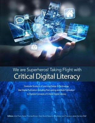 We are Superheros! Taking Flight with Critical Digital Literacy: Graduate Studen