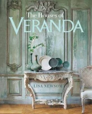 The Houses of VERANDA: The Art of Living Well - Hardcover By Newsom, Lisa - GOOD