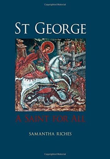 St George: A Saint for All by Samantha Riches (Hardcover, 2015)