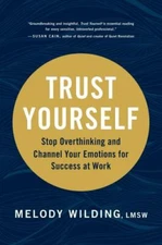 Trust Yourself: Stop Overthinking and Channel - hardcover, 1797201964, LMSW, new