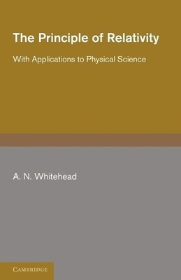A. N. Whitehead The Principle of Relativity (Taschenbuch)