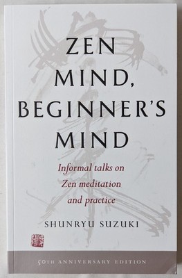 Zen Mind, Beginner's Mind: 50th Anniversary Edition by Suzuki, Shunryu Paperback