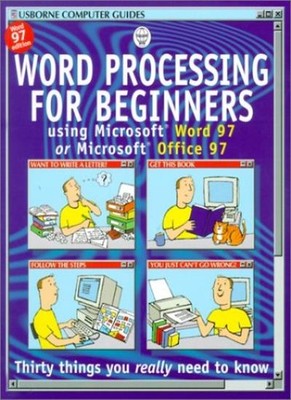 Word Processing Using Word 97 or Office 97 (Usborne Computer Gui