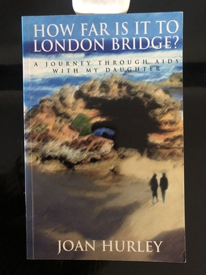 Signed CopyRare To Find Joan Hurley How Far Is It To London Bridge?Millenium1996