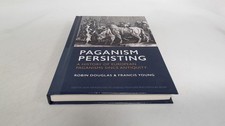 Paganism Persisting: A History of European Paganisms since Antiqu