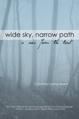 Mann - WIDE SKY NARROW PATH  A View From The Trail - New paperback or - X555z
