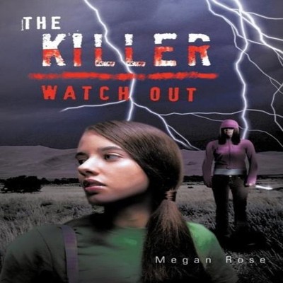 The Killer Watch Out Megan Rose Paperback Author Solutions Inc
