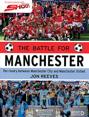 The Battle for Manchester Rivalry between Manchester City and Manchester United
