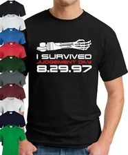 I SURVIVED JUDGEMENT DAY T-SHIRT > Funny Slogan Geek Nerd Terminator Skynet T2