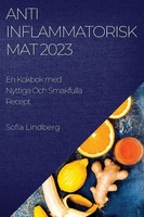Sofia Lindberg | Antiinflammatorisk Mat 2023 | Taschenbuch | Schwedisch (2023)
