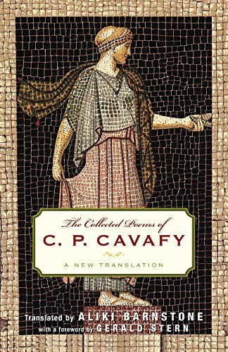 Collected Poems C.P. Cavafy: A New Translation By Aliki Barnstone
