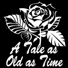 Beauty and the Beast A Tale as Old as Time Vinyl Decal Car Window Tablet Laptop