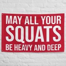 Motivational Gym Flag - May All Your Squats Workout Banner