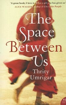 The Space Between Us von Thrity Umrigar | Buch | Zustand akzeptabel
