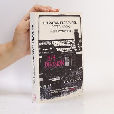 Unknown Pleasures: Inside Joy Division  |  Peter Hook