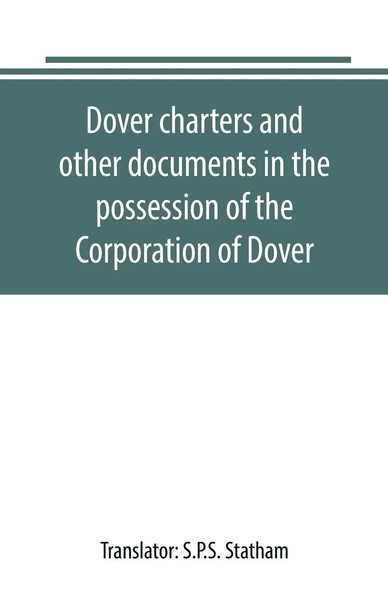 Dover Charters And Other Documents In The Possession Of The Corporation Of Dover-image