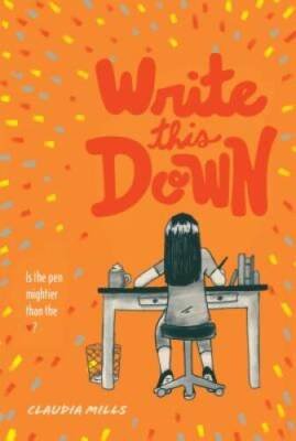 Write This Down - Hardcover By Mills, Claudia - GOOD