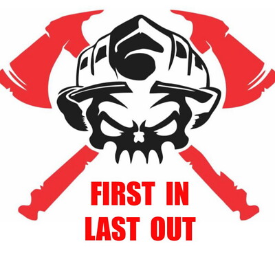 3 x Feuerwehr Aufkleber FIRST IN - LAST OUT Firefighter Sticker
