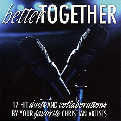Various Artists V/A-BETTER TOGETHER-John Waller Mark Hall,Delirious? Amy Gr (CD)