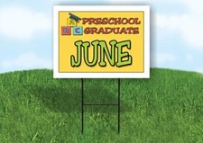 JUNE PRESCHOOL GRADUATE 18 in x 24 in Yard Sign Road Sign with Stand