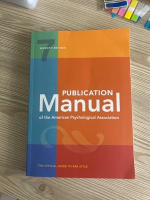Publication Manual (OFFICIAL) 7th Edition of the American Psychological...