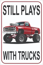 Novelty Pickup Truck Sign, Still Plays with Trucks, Man Cave Wall Decor, Unisex
