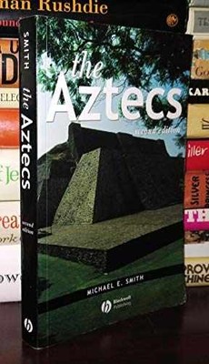 Aztecs 2E - Paperback, by Smith Michael E. - Very Good x