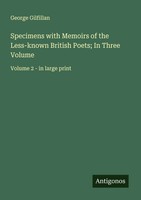 George Gilfillan | Specimens With Memoirs Of The Less-Known British Poets; In...