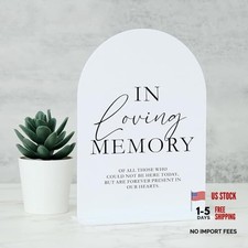 Acrylic In Loving Memory Sign with Stand- 5"x7" White Arch Wedding Memory Sign