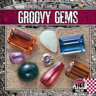 Groovy Gems by Petersen, Christine