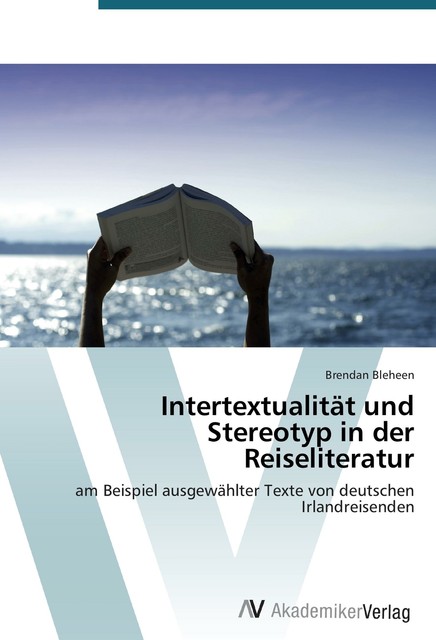 Stereotyip Intertextualität und Stereotyp in der Reiseliteratur von Brendan ...