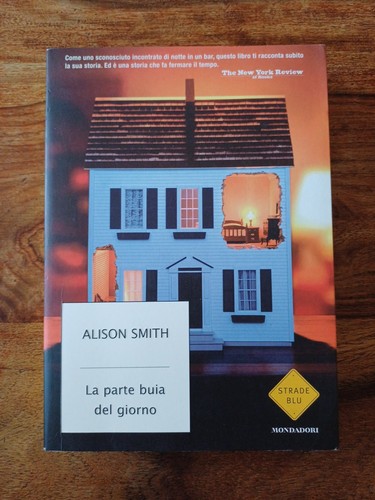 Alison Smith La Parte Buia Del Giorno Mondadori Strade Blu Prima Edizione - Foto 1 di 7