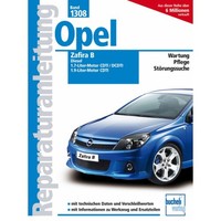Opel Zafira B Typ A05 2005-2014 Reparaturanleitung/Handbuch Bucheli Verlag