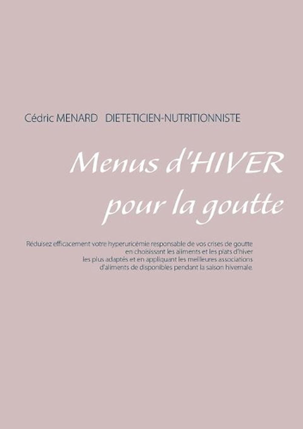 Menus d'hiver pour la goutte by Cedric Menard (French) Paperback Book
