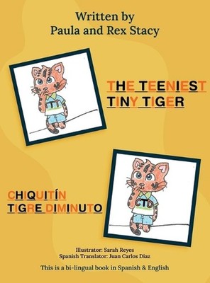 The Teeniest Tiny Tiger by Sarah Reyes Hardcover Book