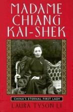 Madame Chiang Kai-shek: Chinas Eternal First Lady - Hardcover - GOOD