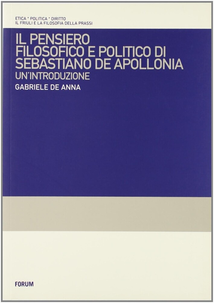 Il pensiero filosofico e politico di Sebastiano de Apollonia. Un'introduzione