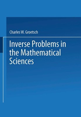 Inverse Problems in the Mathematical Sciences (Vieweg Mathematics for Scient...